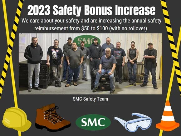 2023 Safetv Bonus Increase We care about your safety and are increasing the annual safety reimbursement from $50 to $100 (with no rollover).